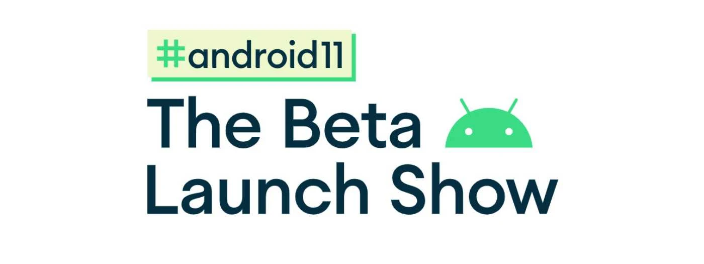 Android 11 Beta Launch Show